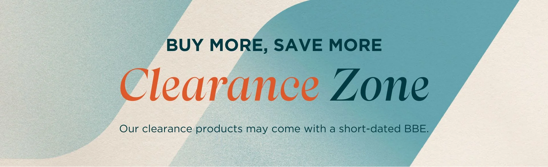 Clearance Zone | Buy more, save more.